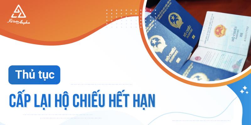 Kinh nghiệm đổi hộ chiếu hết hạn